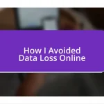 How I Avoided Data Loss Online