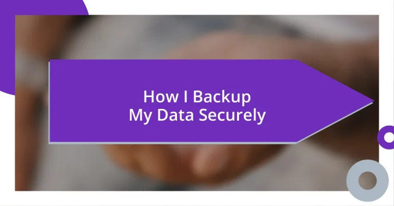 How I Backup My Data Securely