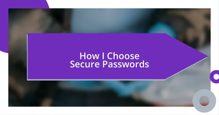 How I Choose Secure Passwords