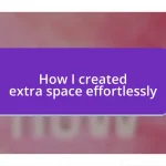 How I created extra space effortlessly