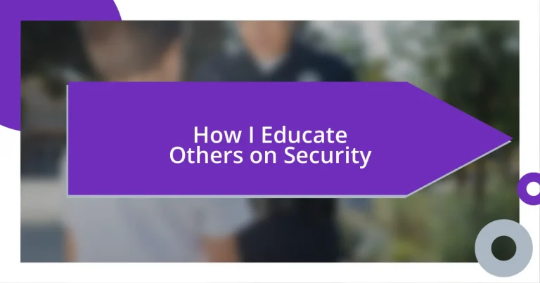 How I Educate Others on Security