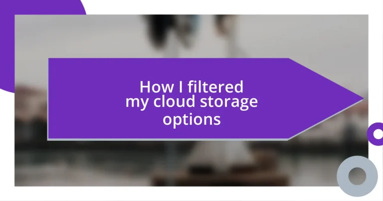 How I filtered my cloud storage options