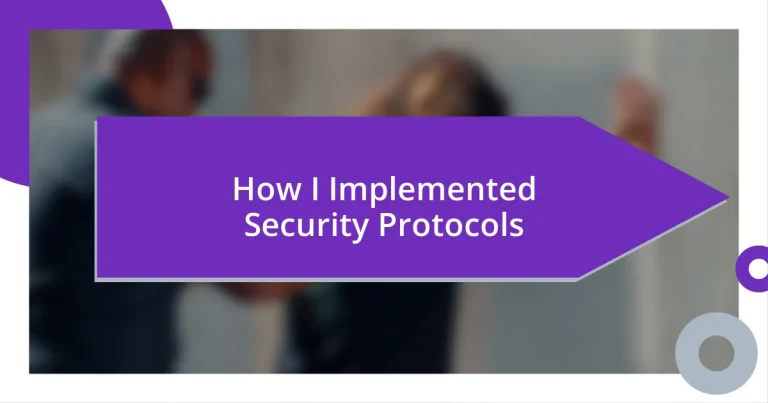 How I Implemented Security Protocols