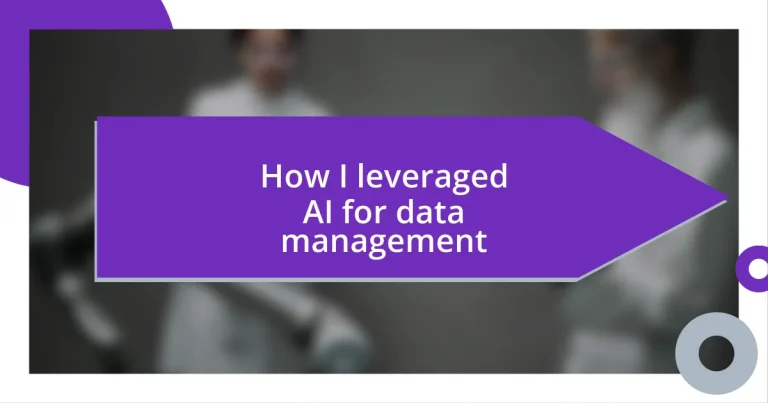 How I leveraged AI for data management