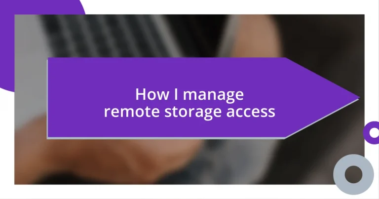 How I manage remote storage access