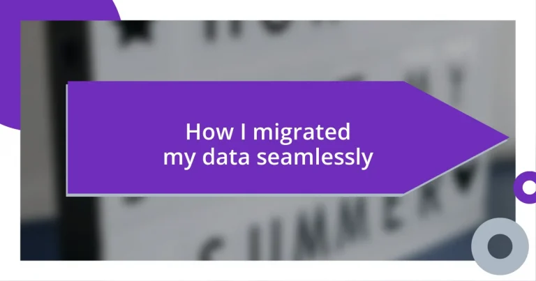 How I migrated my data seamlessly