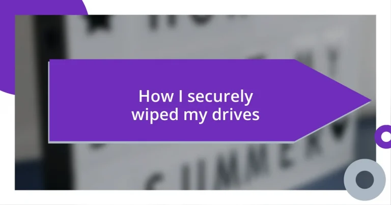 How I securely wiped my drives