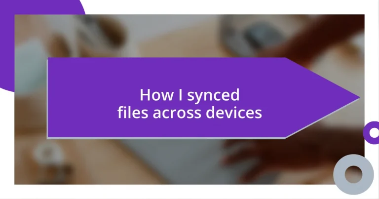 How I synced files across devices