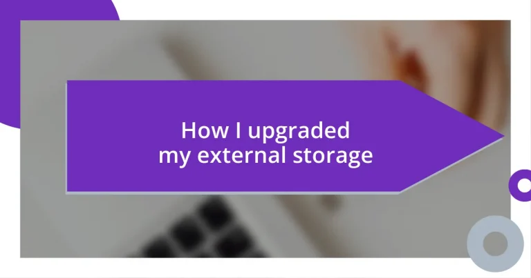 How I upgraded my external storage