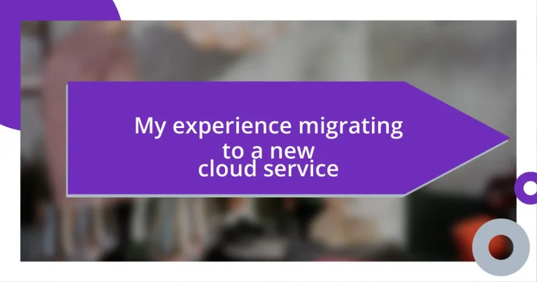 My experience migrating to a new cloud service