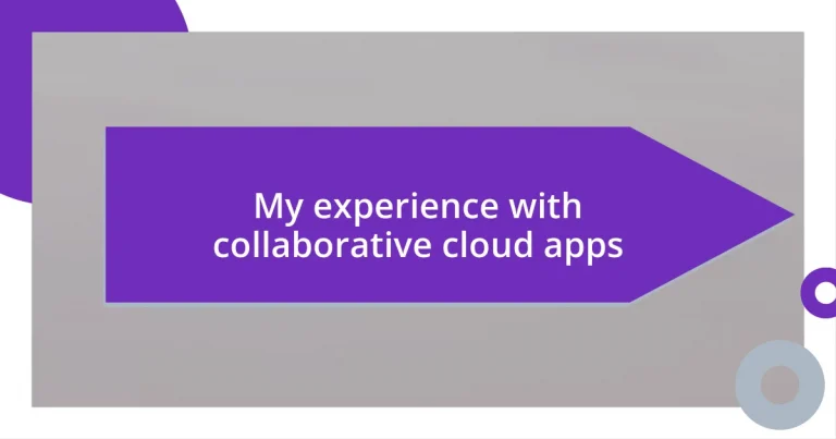 My experience with collaborative cloud apps