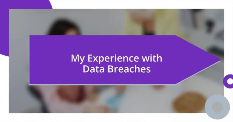 My Experience with Data Breaches