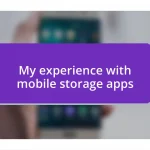 My experience with mobile storage apps