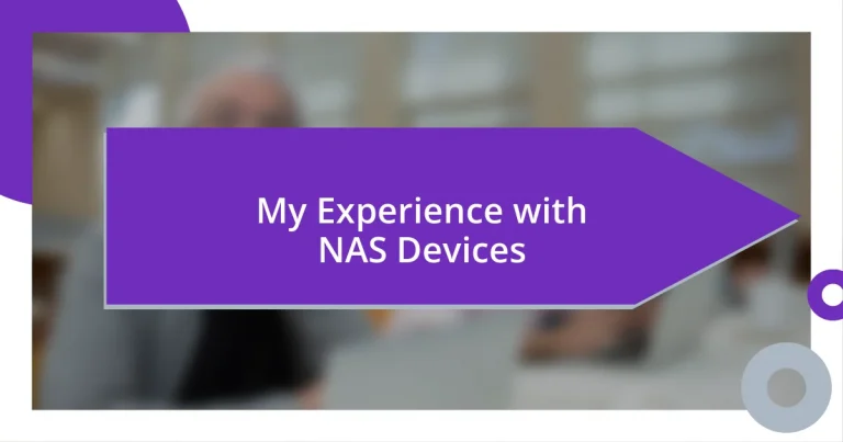 My Experience with NAS Devices