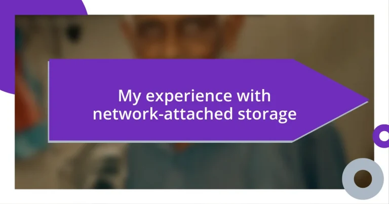 My experience with network-attached storage