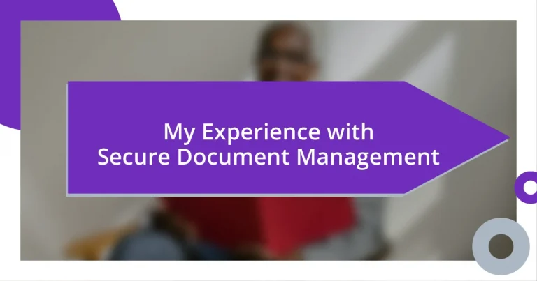 My Experience with Secure Document Management