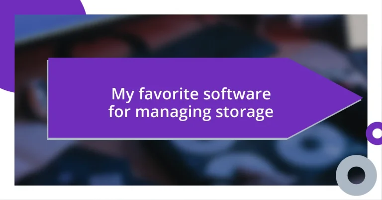 My favorite software for managing storage