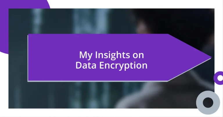 My Insights on Data Encryption