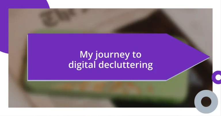 My journey to digital decluttering