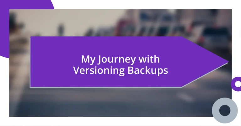 My Journey with Versioning Backups