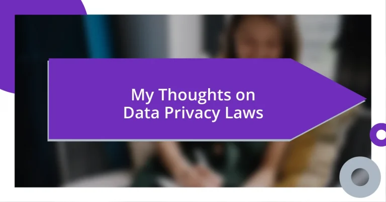 My Thoughts on Data Privacy Laws