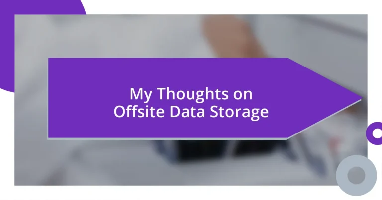 My Thoughts on Offsite Data Storage