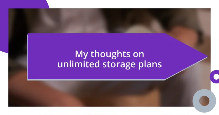 My thoughts on unlimited storage plans