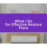 What I Do for Effective Restore Plans