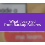 What I Learned from Backup Failures