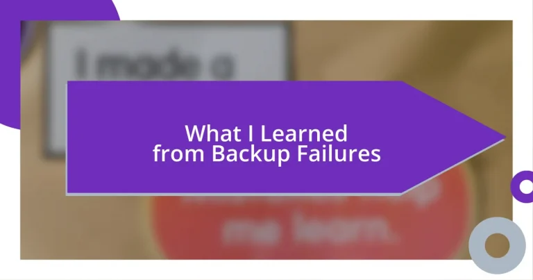 What I Learned from Backup Failures