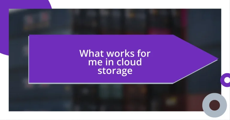 What works for me in cloud storage