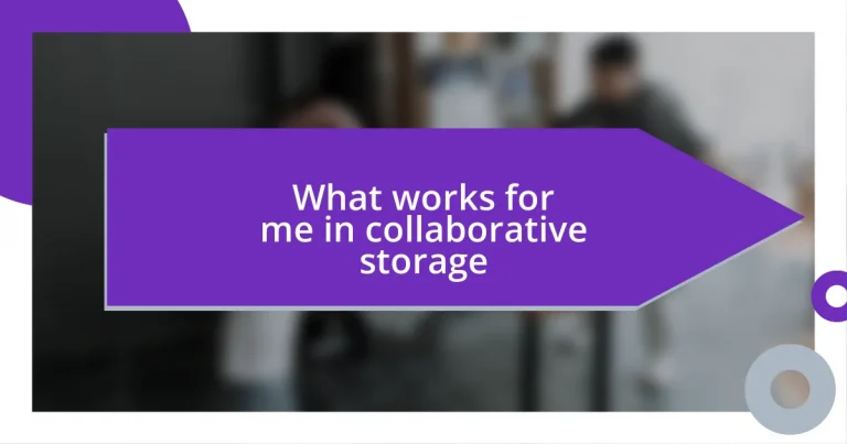 What works for me in collaborative storage