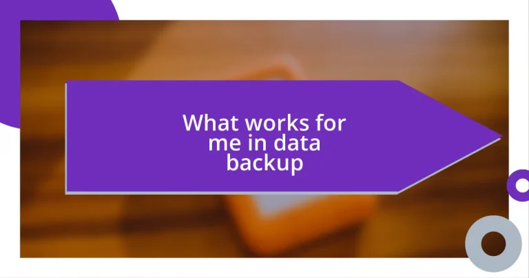 What works for me in data backup