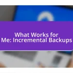 What Works for Me: Incremental Backups